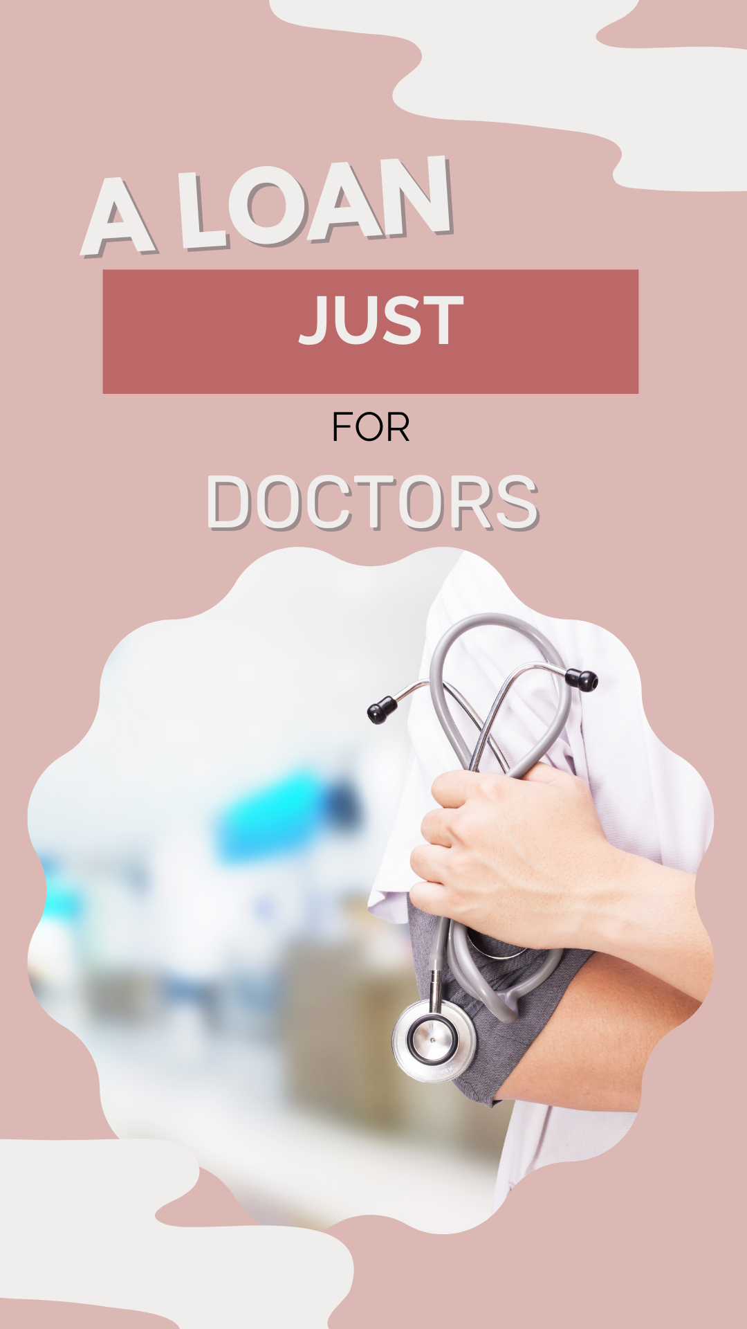 3 tailored plans, one perfect loan for Doctors