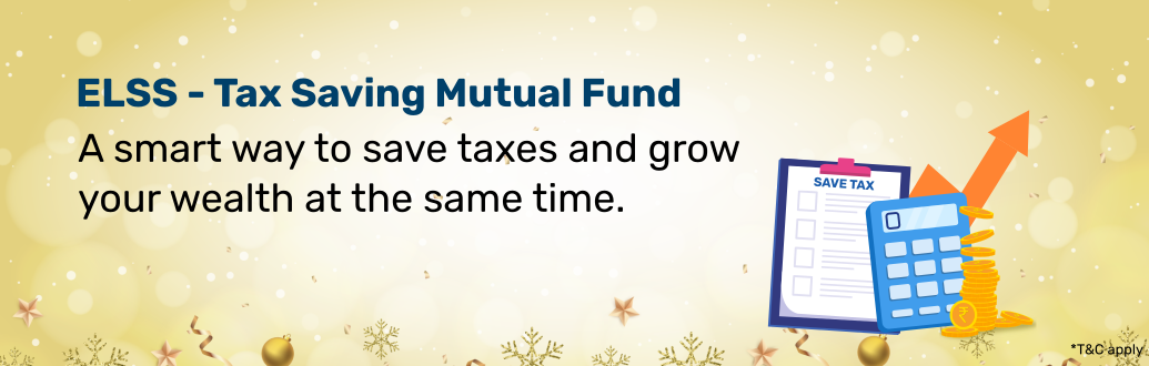 ELSS - Tax Saving Mutual Fund