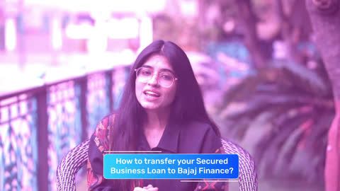 How to apply for Secured Business Loan Balance Transfer