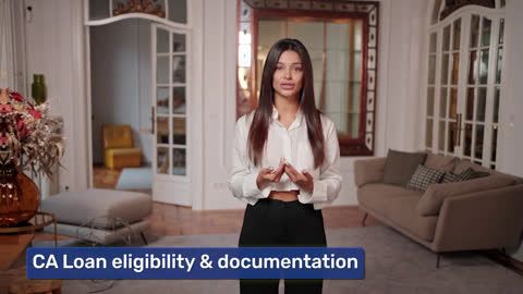 Eligibility criteria and documents required for CA Loan
