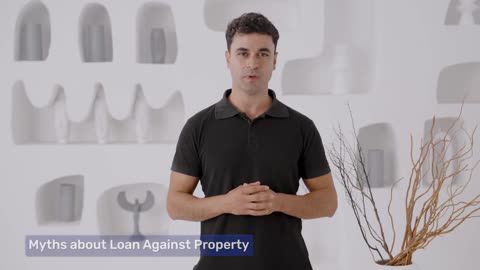 Myths and facts about Loan Against Property