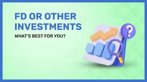 Fixed Deposits versus other investment options