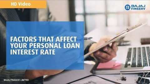 Factors that affect your Personal Loan interest rate