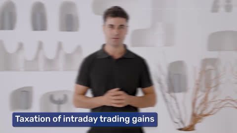 How are intraday trading gains taxed in India?
