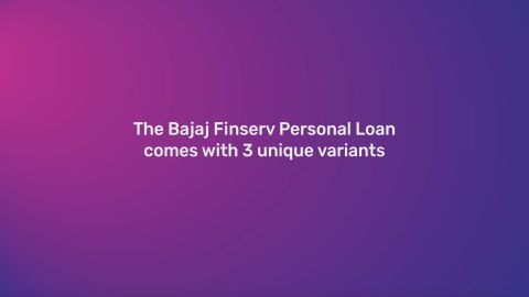 3 unique variants of Bajaj Finserv Personal Loan