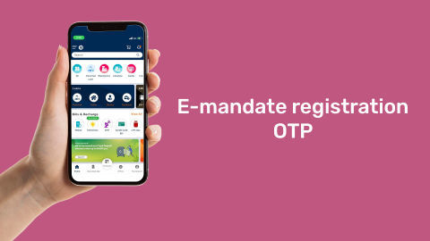 Complete your E-Mandate Registration through OTP