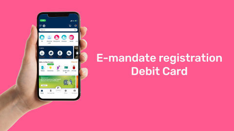 Complete your E-Mandate Registration through Debit Card