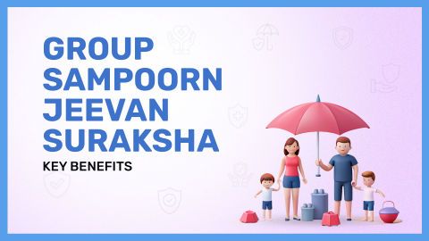 ग्रुप संपूर्ण जीवन सुरक्षा के बारे में जानें