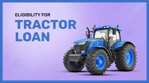 What are eligibility criteria for Tractor Loan
