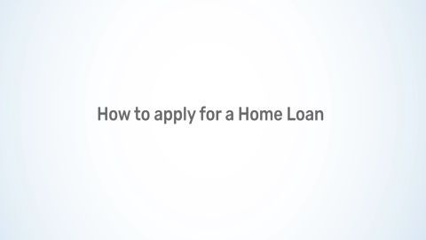 Home loan application process