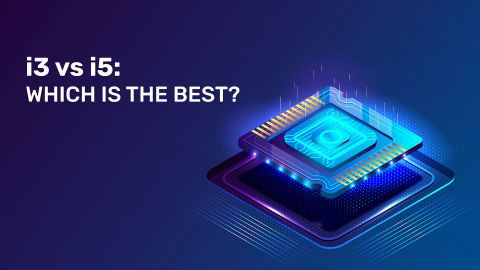 i3 or i5: which processor should you choose?