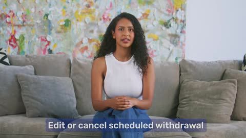 How to edit/cancel existing Scheduled Withdrawal request