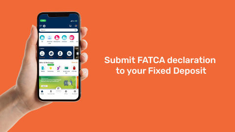 How to submit FATCA declaration to your Fixed Deposit