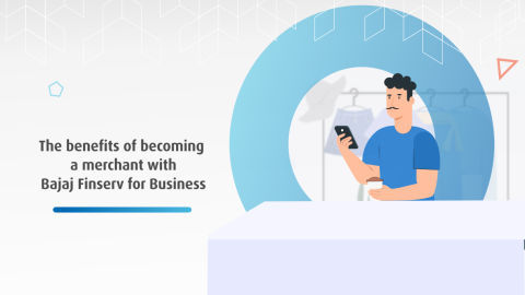 Benefits of becoming a Merchant with Bajaj Finserv for Business