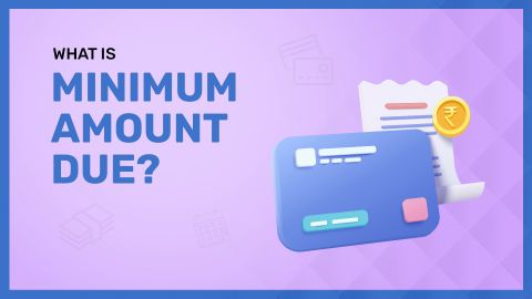 What do you mean by Minimum Amount Due in a credit card statement